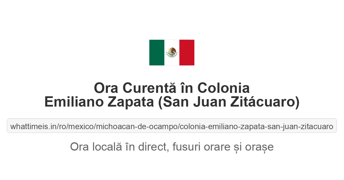 Ora curentă în Colonia Emiliano Zapata (San Juan Zitácuaro)