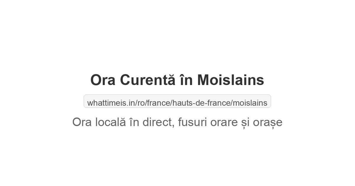 Ora curentă în Moislains