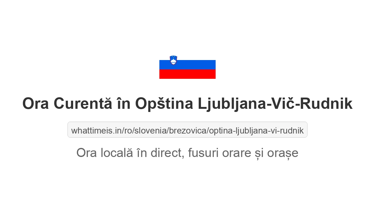 Ora curentă în Opština Ljubljana-Vič-Rudnik