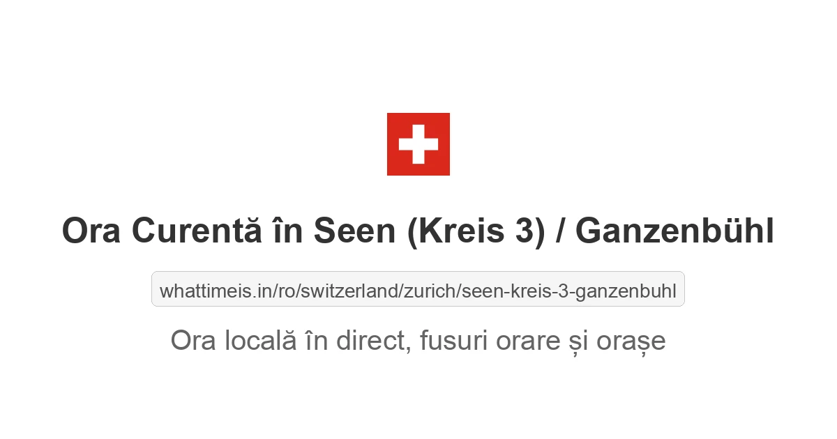 Ora curentă în Seen (Kreis 3) / Ganzenbühl