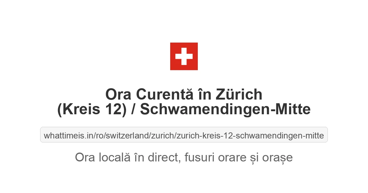 Ora curentă în Zürich (Kreis 12) / Schwamendingen-Mitte