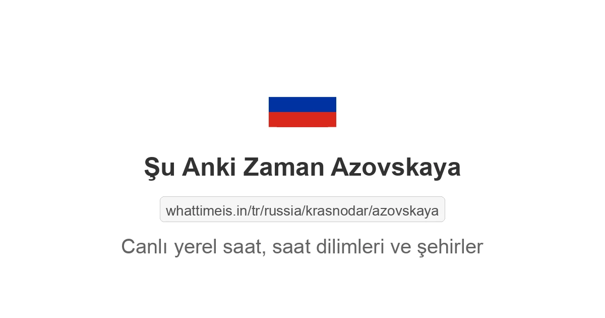 Azovskaya şehrinde şu anki saat