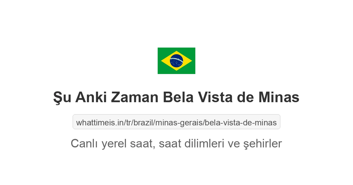 Bela Vista de Minas şehrinde şu anki saat