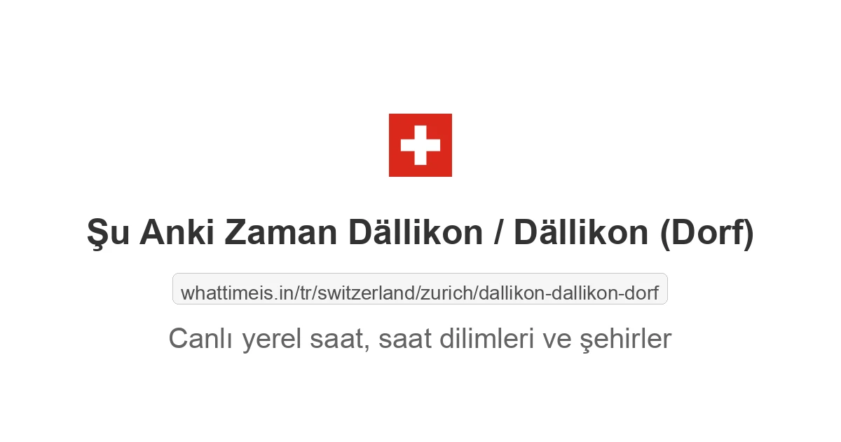 Dällikon / Dällikon (Dorf) şehrinde şu anki saat