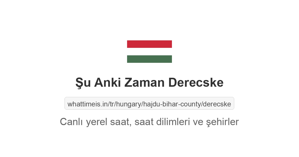 Derecske şehrinde şu anki saat