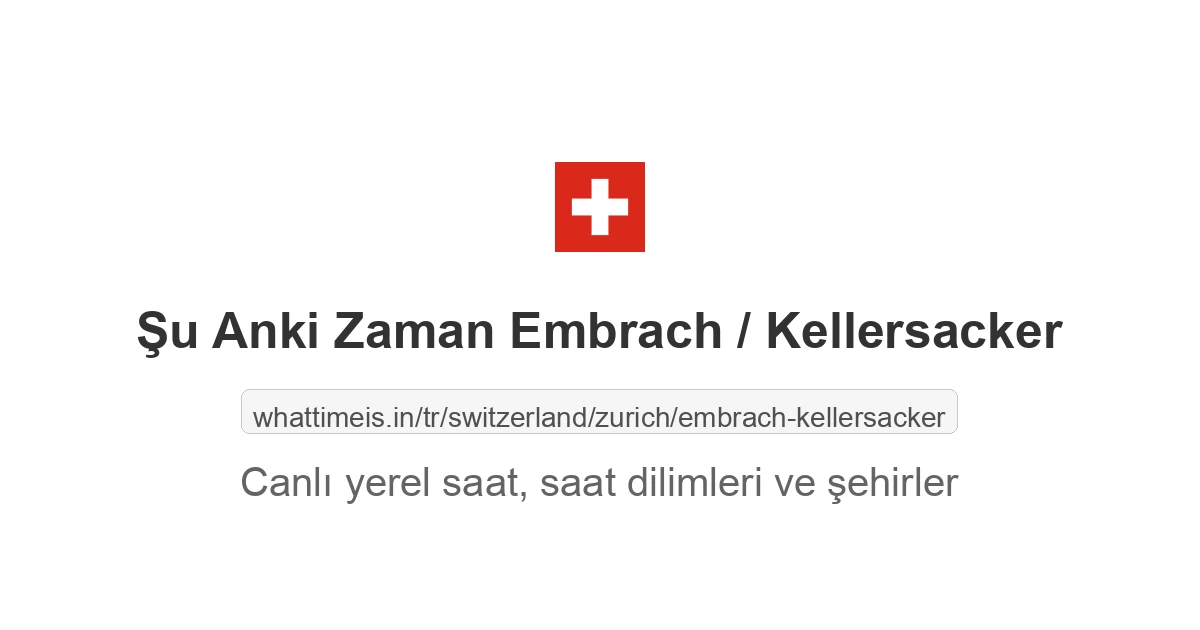 Embrach / Kellersacker şehrinde şu anki saat