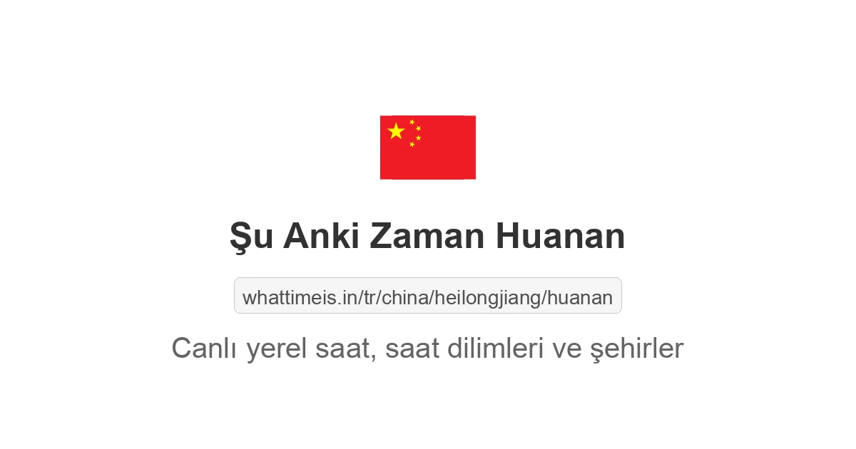 Huanan şehrinde şu anki saat