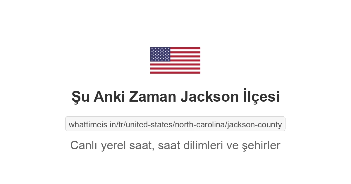 Jackson İlçesi şehrinde şu anki saat