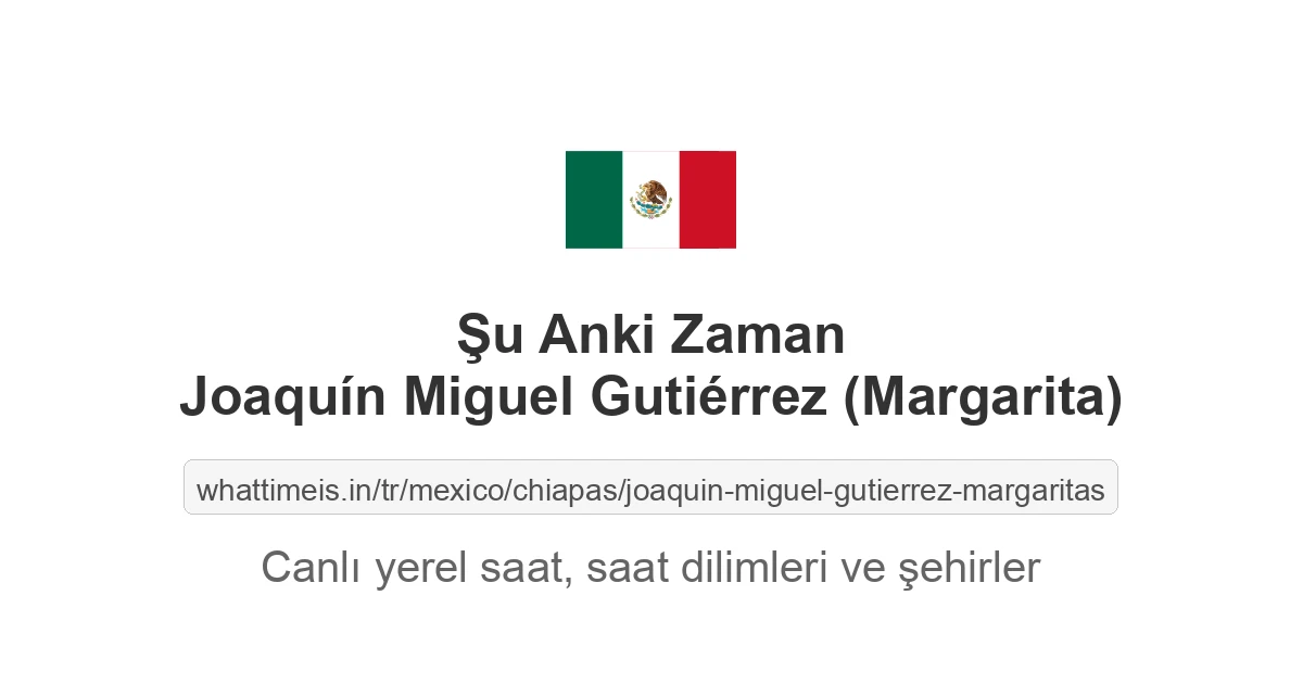 Joaquín Miguel Gutiérrez (Margarita) şehrinde şu anki saat