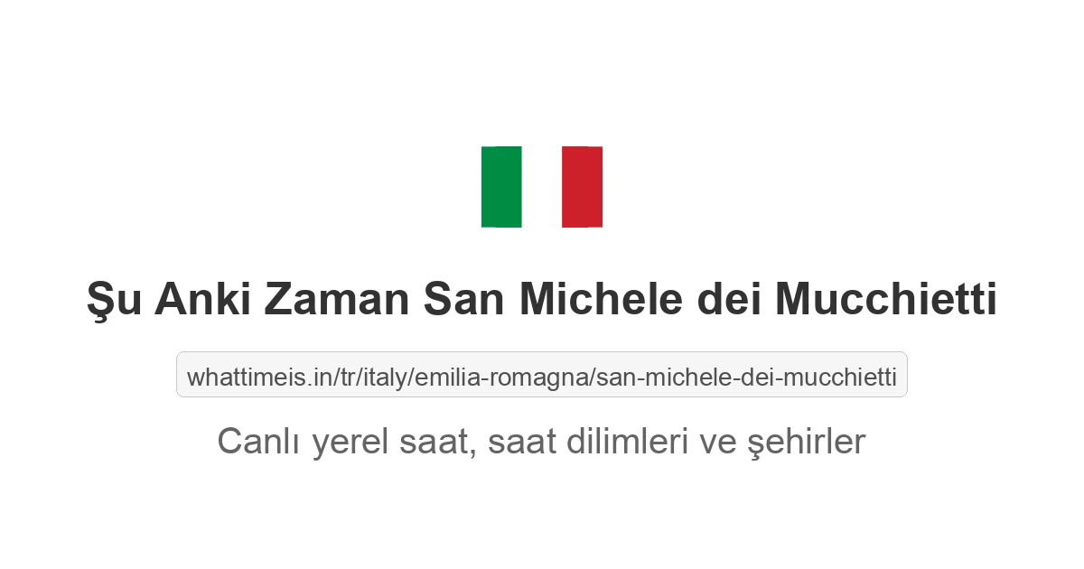 San Michele dei Mucchietti şehrinde şu anki saat