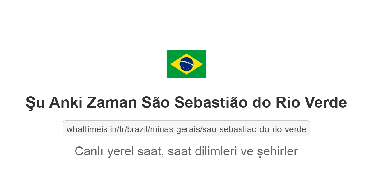 São Sebastião do Rio Verde şehrinde şu anki saat