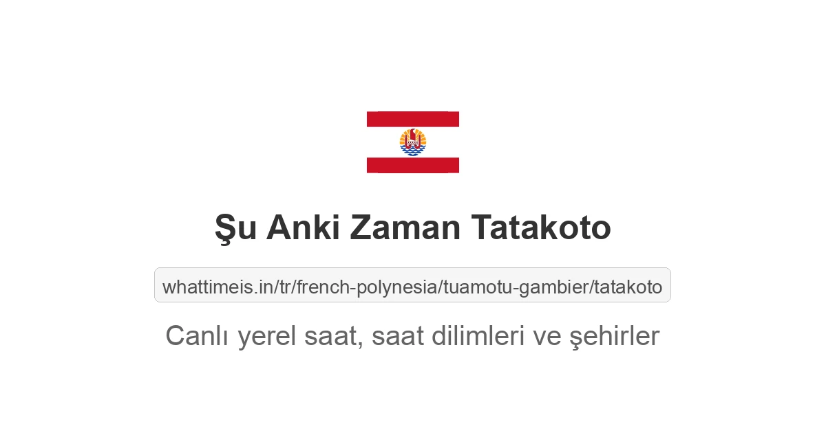 Tatakoto şehrinde şu anki saat