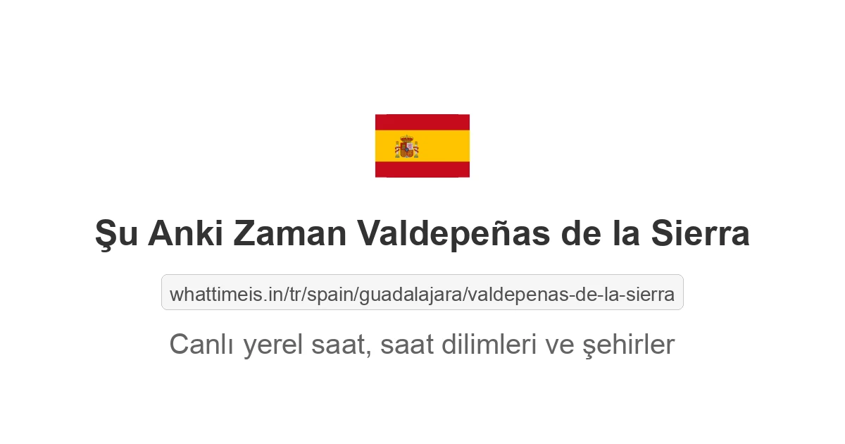Valdepeñas de la Sierra şehrinde şu anki saat