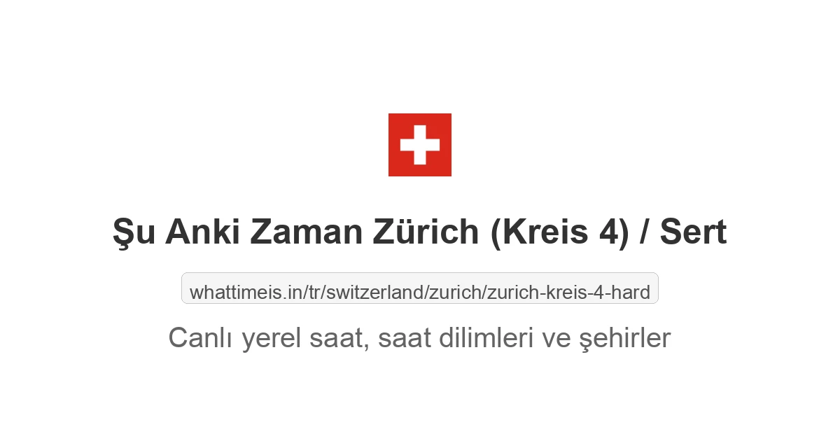 Zürich (Kreis 4) / Sert şehrinde şu anki saat
