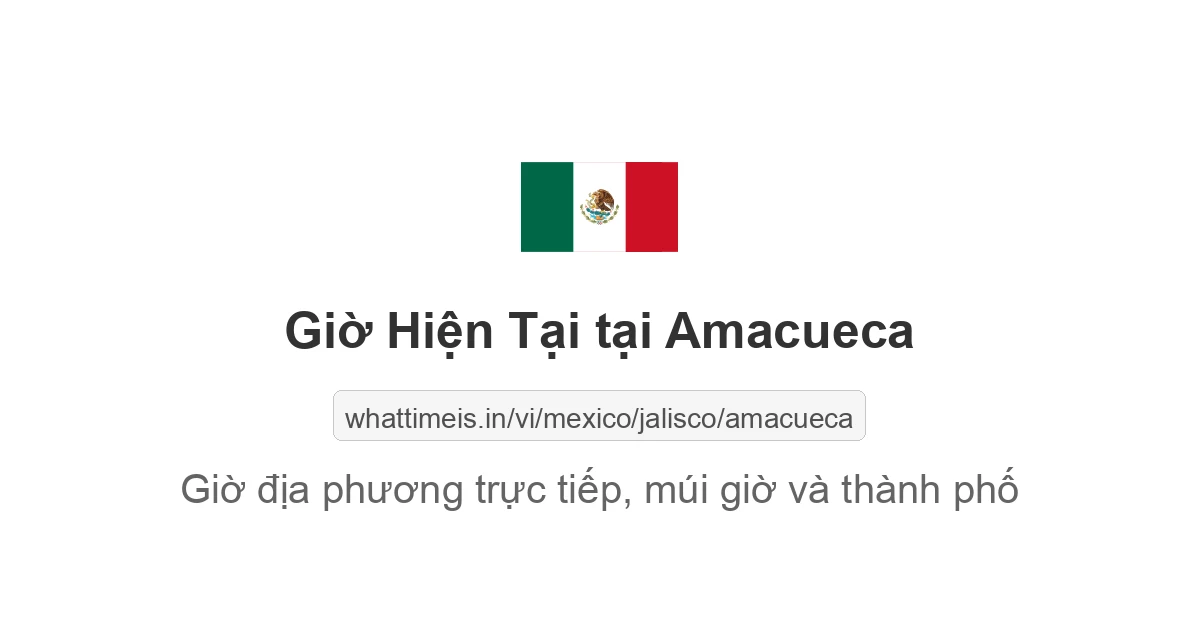 Giờ hiện tại ở Amacueca