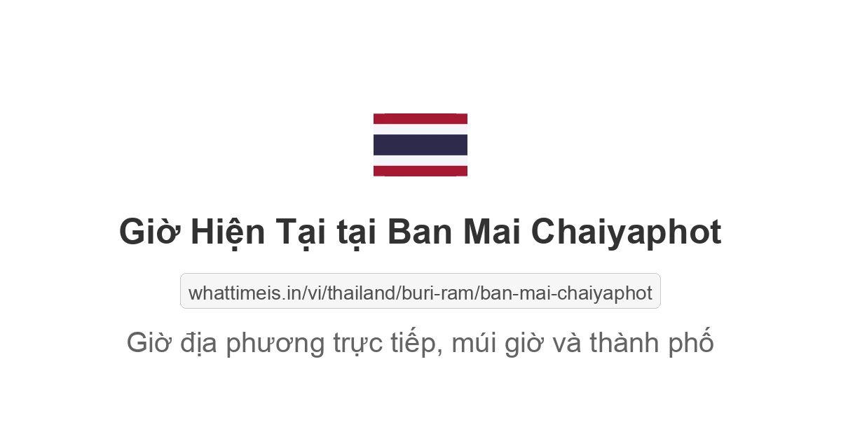 Giờ hiện tại ở Ban Mai Chaiyaphot