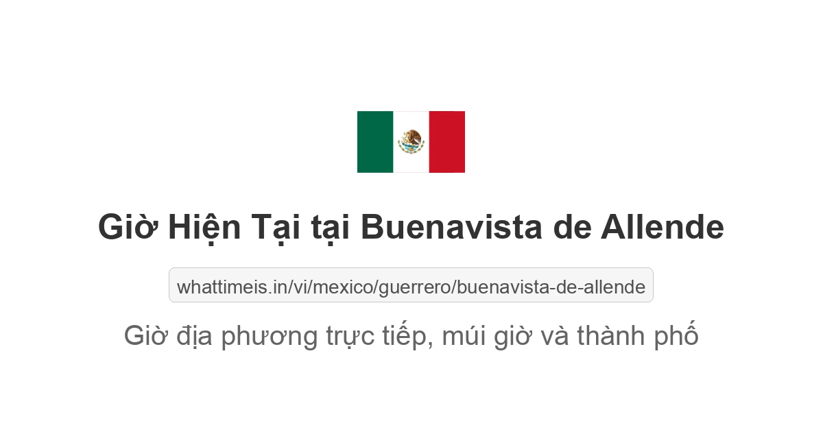 Giờ hiện tại ở Buenavista de Allende