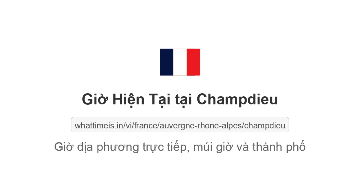 Giờ hiện tại ở Champdieu