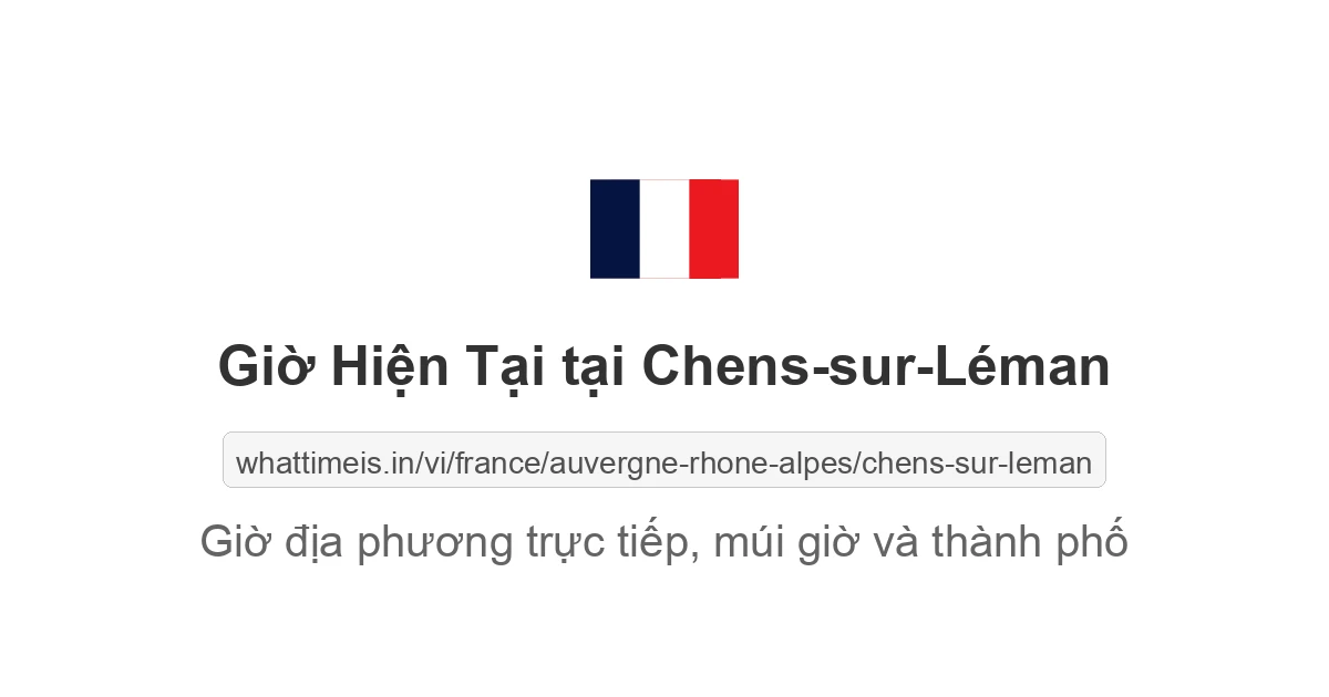 Giờ hiện tại ở Chens-sur-Léman