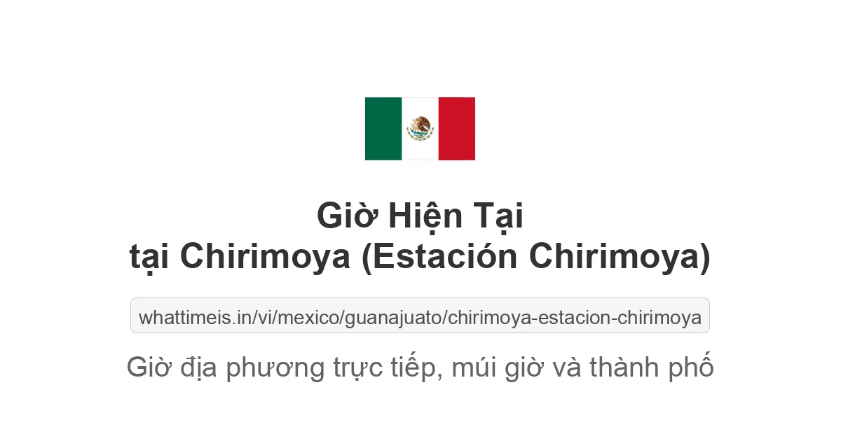 Giờ hiện tại ở Chirimoya (Estación Chirimoya)
