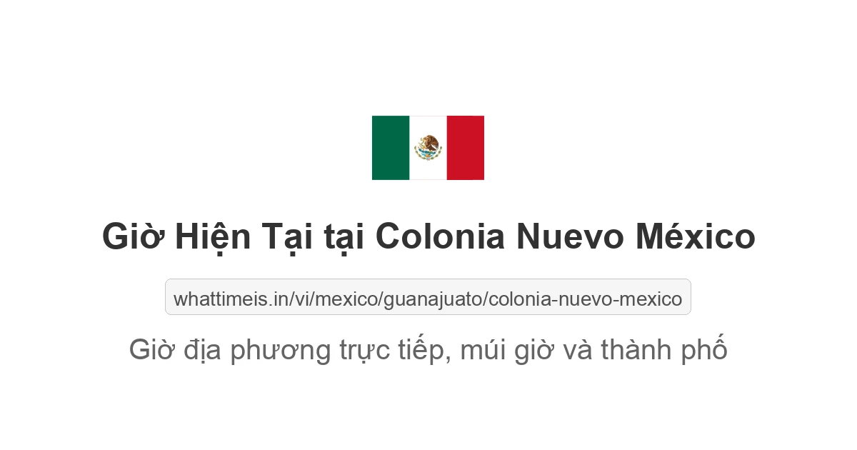 Giờ hiện tại ở Colonia Nuevo México