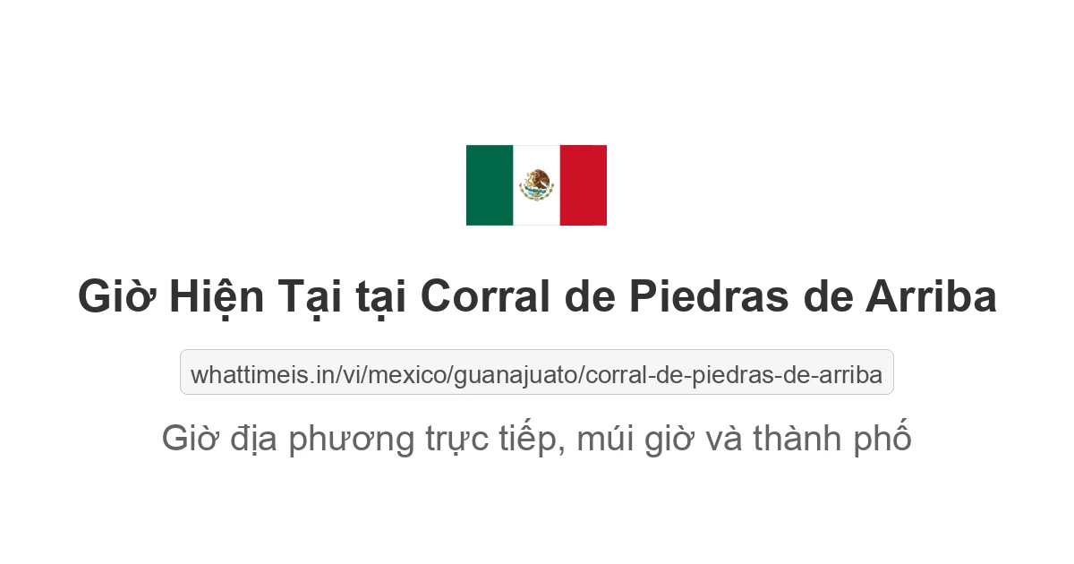 Giờ hiện tại ở Corral de Piedras de Arriba