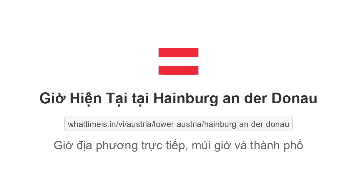 Giờ hiện tại ở Hainburg an der Donau