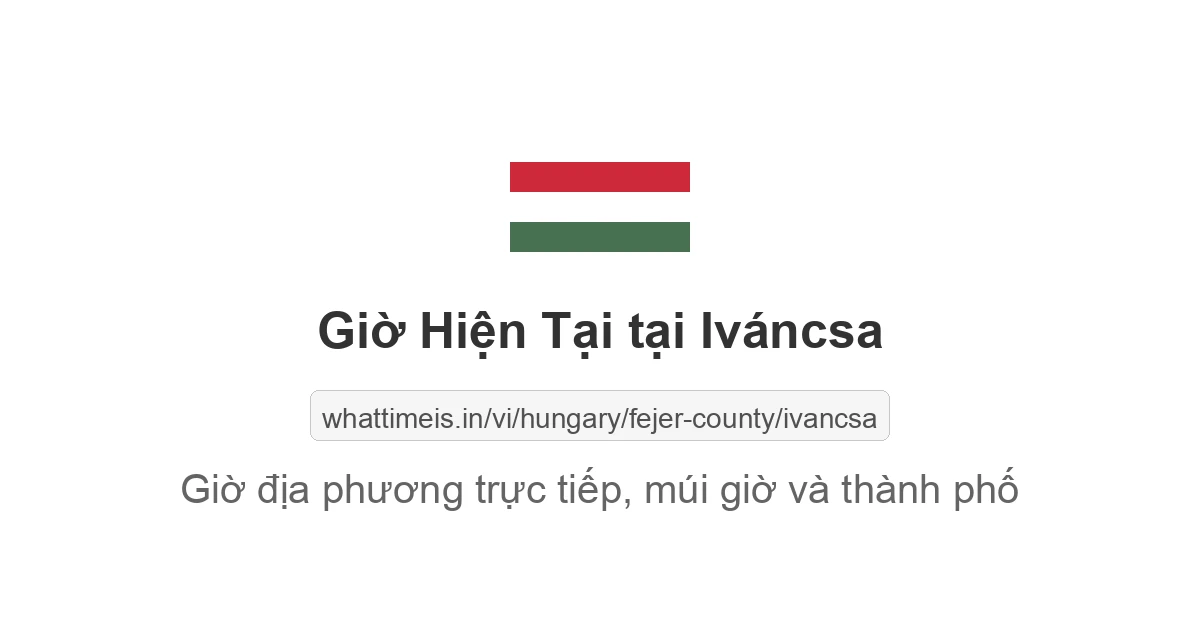 Giờ hiện tại ở Iváncsa
