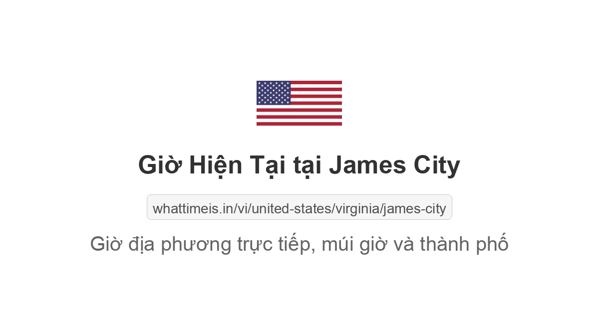 Giờ hiện tại ở James City