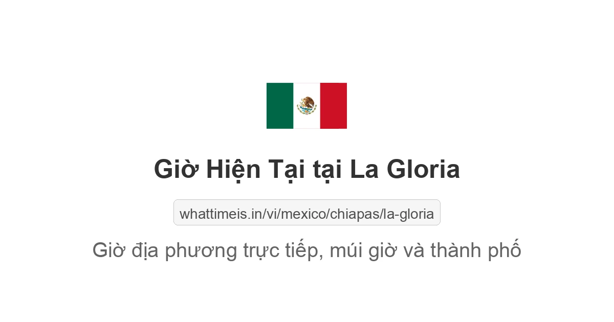 Giờ hiện tại ở La Gloria