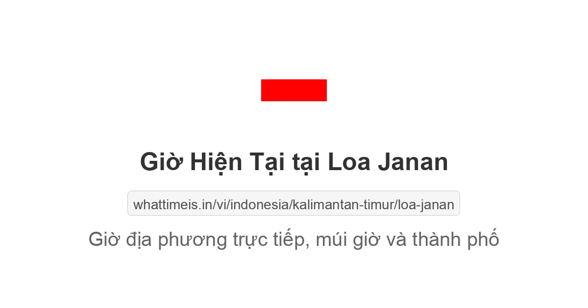 Giờ hiện tại ở Loa Janan