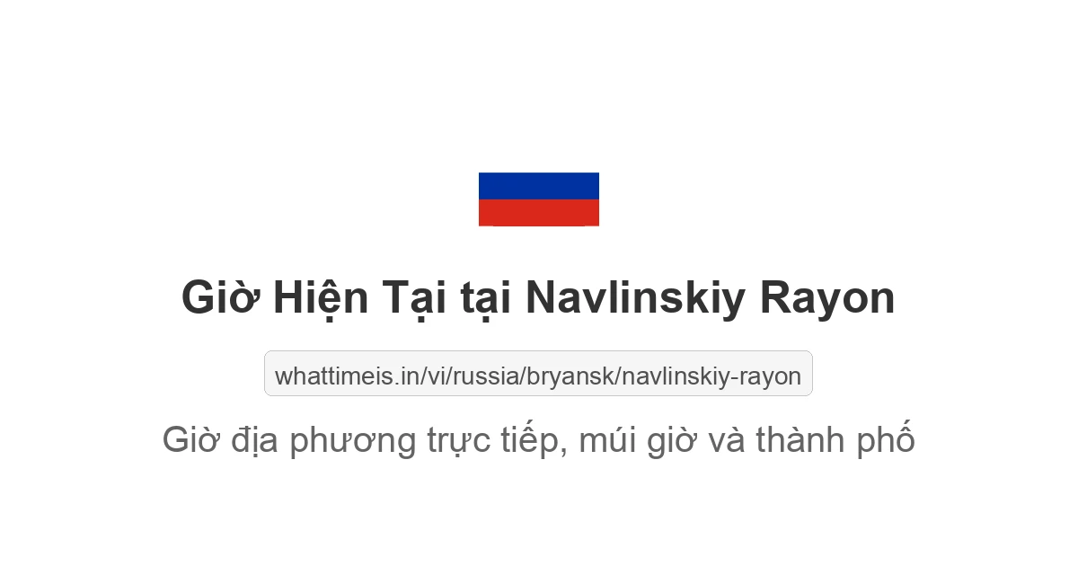 Giờ hiện tại ở Navlinskiy Rayon
