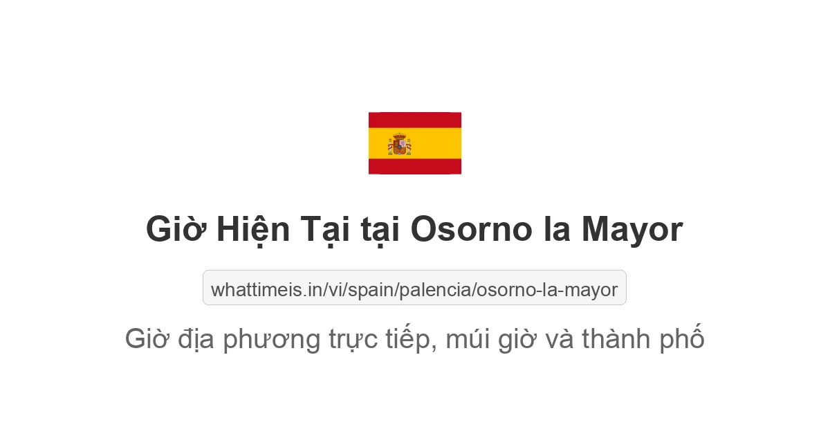 Giờ hiện tại ở Osorno la Mayor