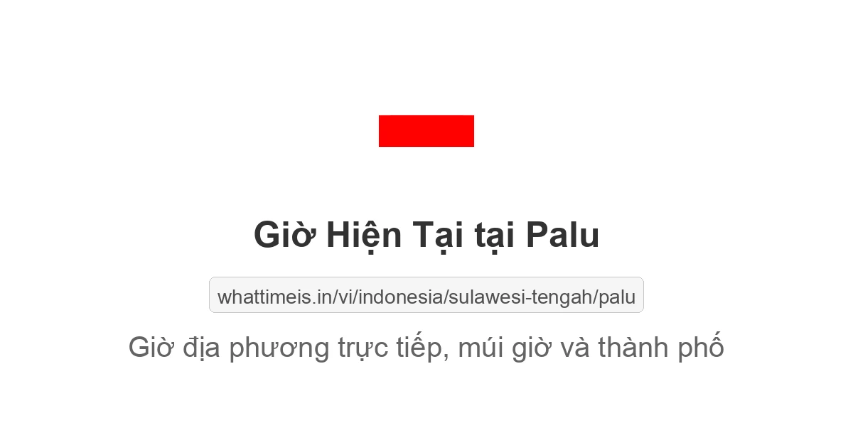 Giờ hiện tại ở Palu