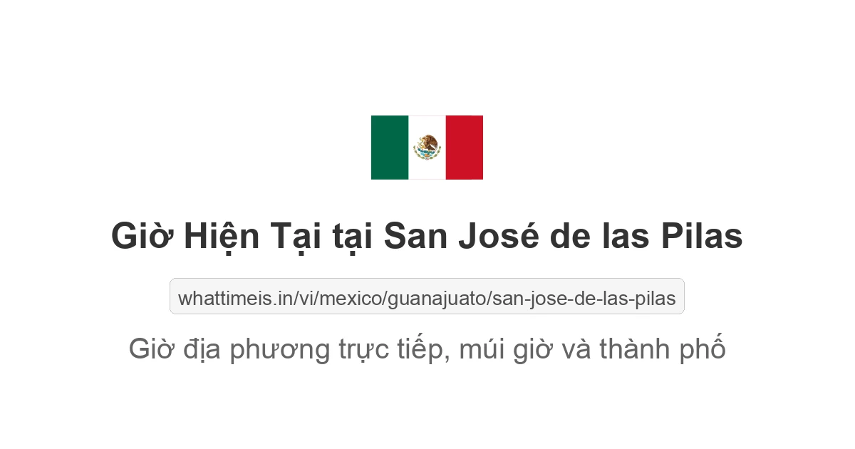 Giờ hiện tại ở San José de las Pilas