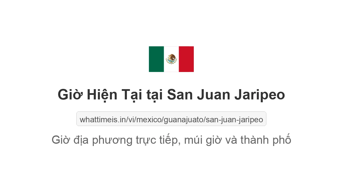 Giờ hiện tại ở San Juan Jaripeo