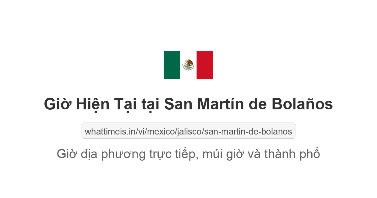 Giờ hiện tại ở San Martín de Bolaños