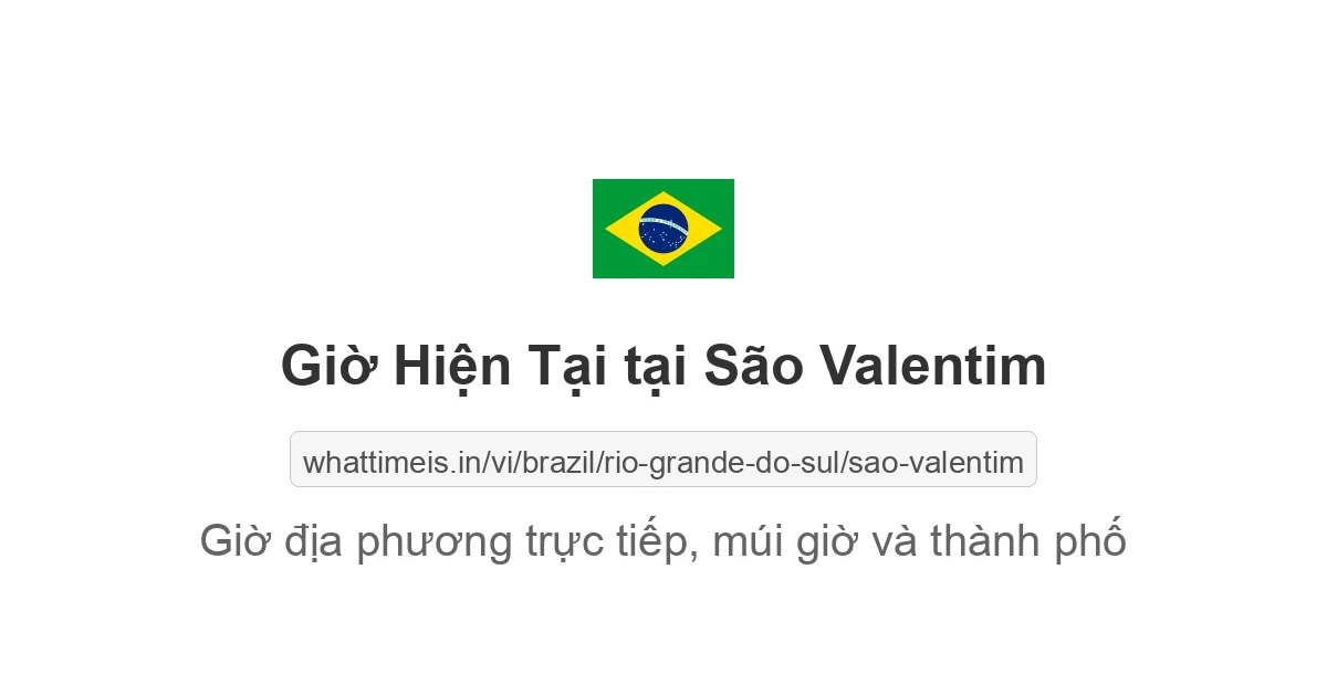 Giờ hiện tại ở São Valentim