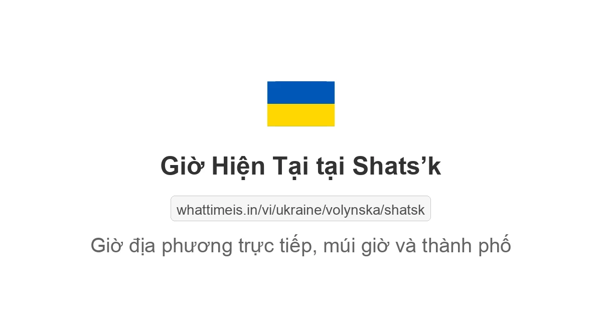 Giờ hiện tại ở Shats’k