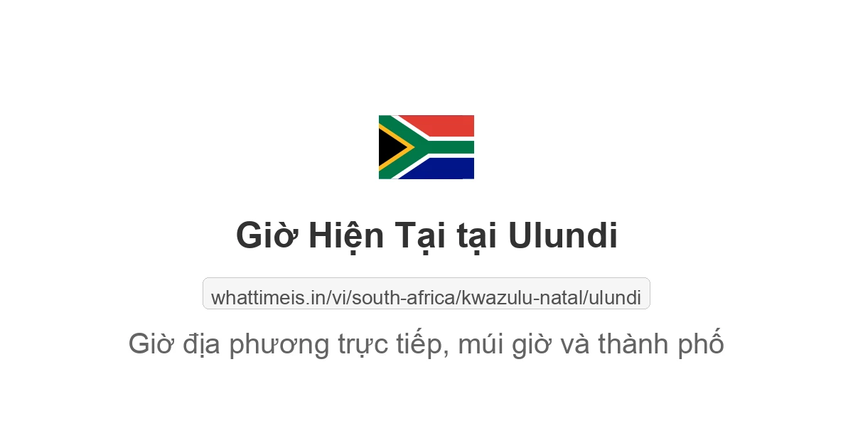 Giờ hiện tại ở Ulundi