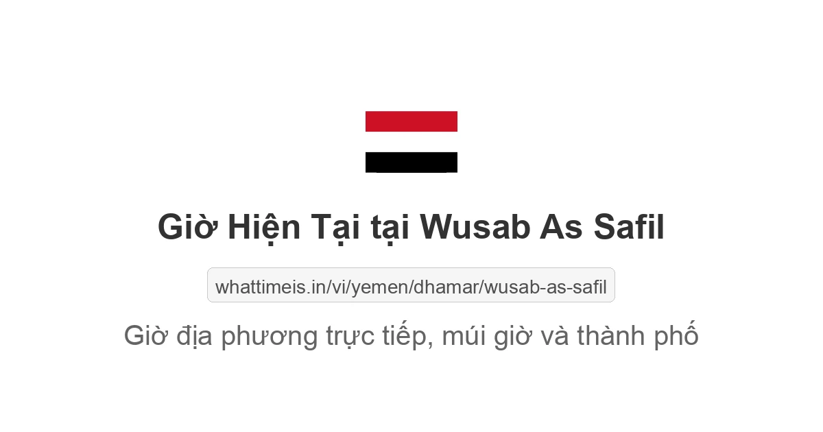 Giờ hiện tại ở Wusab As Safil