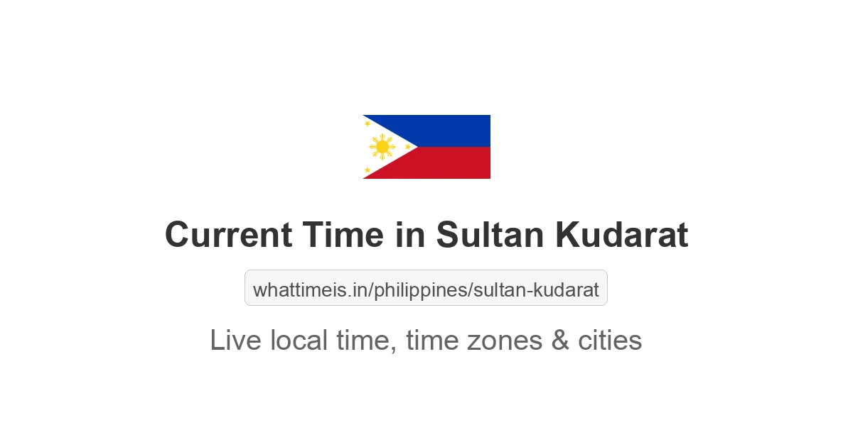 Current Local Time in Sultan Kudarat, Philippines now