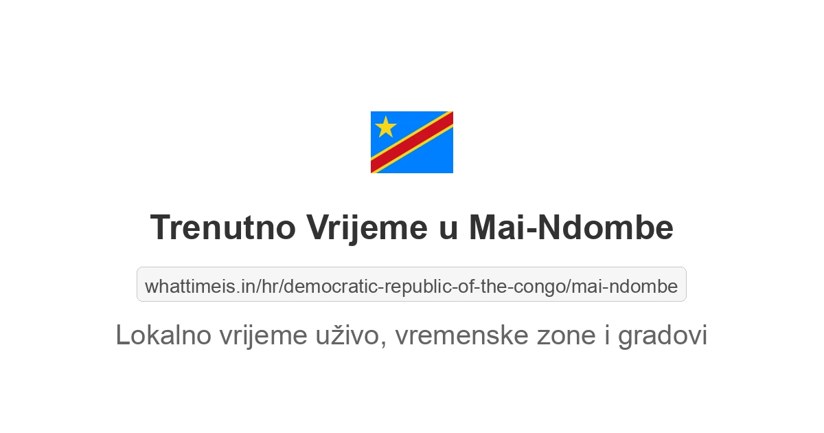 Trenutno lokalno vrijeme u regiji Mai-Ndombe, Kongo, Demokratska Republika
