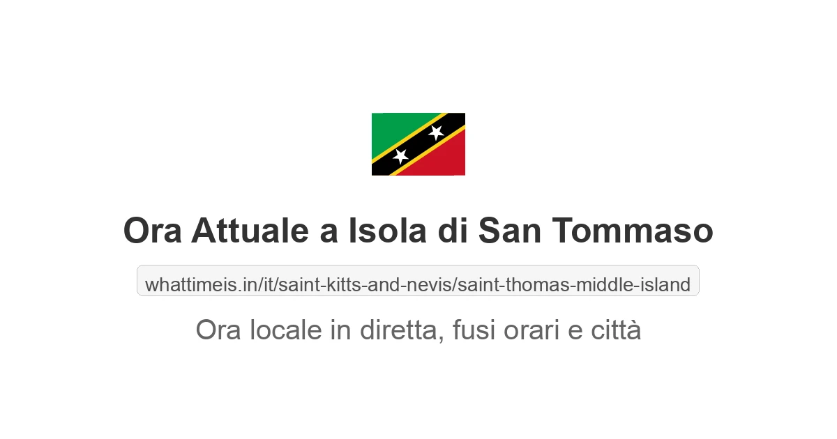 Ora locale attuale in Isola di San Tommaso, Saint Kitts e Nevis
