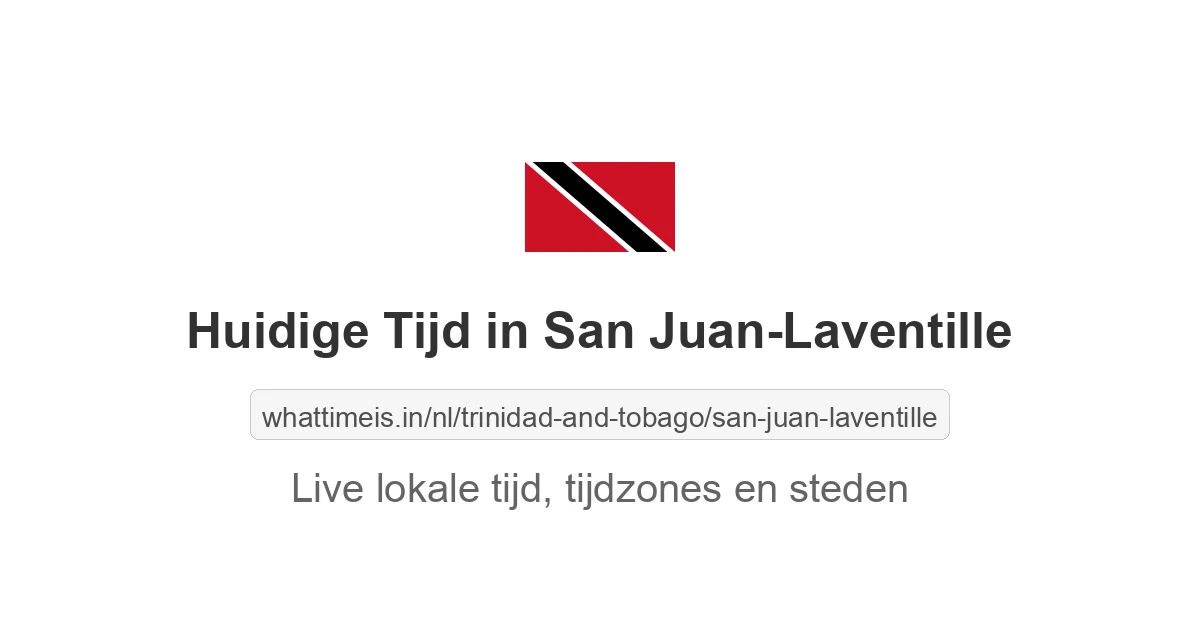 Huidige lokale tijd in San Juan-Laventille (Trinidad en Tobago)